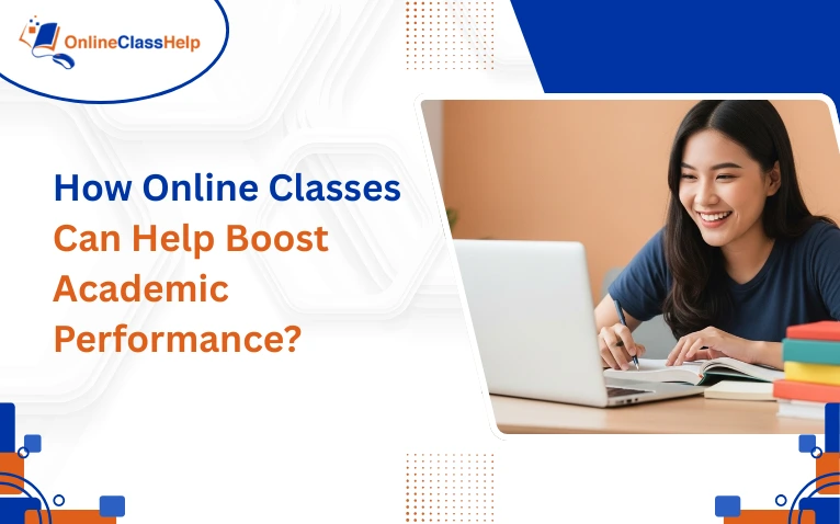 How Online Classes Can Help Boost Academic Performance