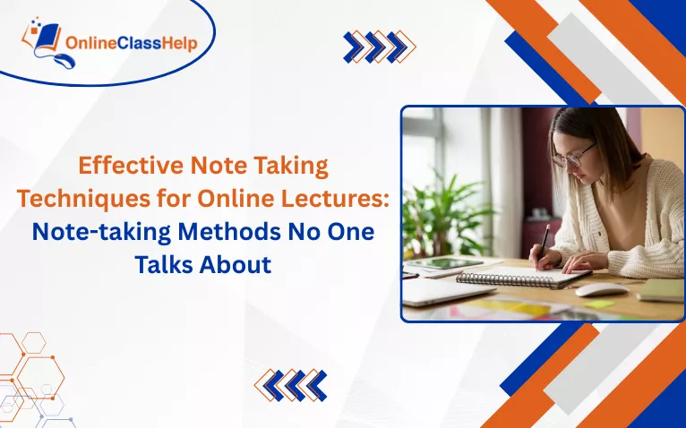 A guide on effective note taking techniques for online lectures, featuring a student writing