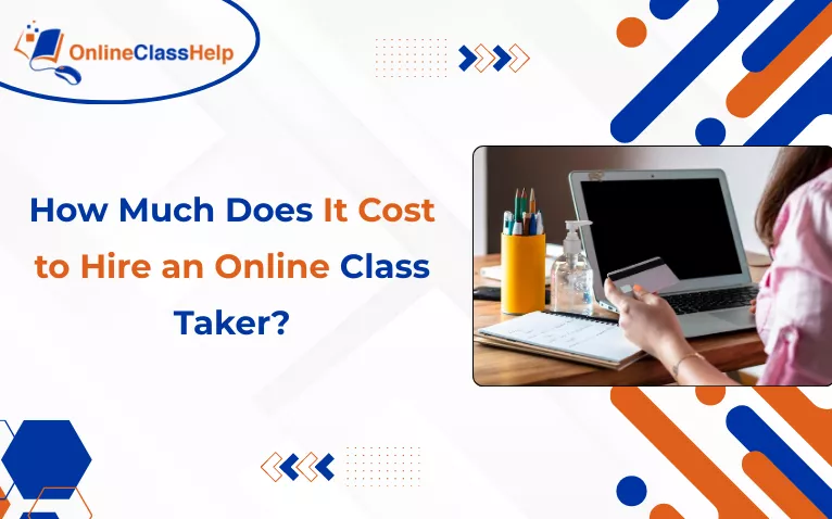 Guide explaining the cost to hire an online class taker for managing courses remotely.