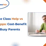 Online Class Help vs Study Apps: Cost-Benefit for Busy Parents