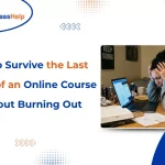 Graphic titled How to Survive the Last Weeks of an Online Course with a stressed student